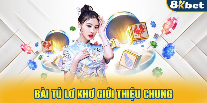 Bài tú lơ khơ giới thiệu chung