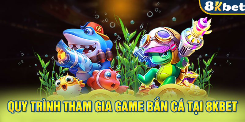 Quy trình tham gia game bắn cá tại nhà cái cho anh em